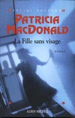 MACDONALD, Patricia: La fille sans visage
