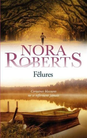 ROBERTS, Nora: Fêlures