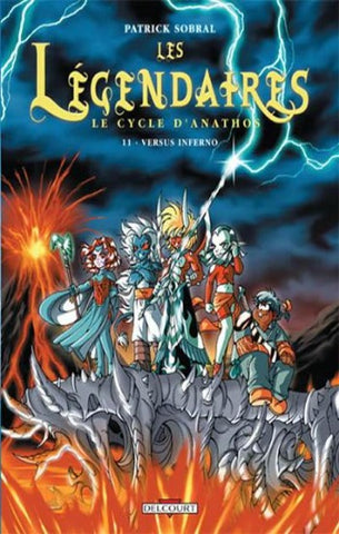 SOBRAL, Patrick: Les Légendaires Le cycle d'Anathos Tome 11 : Versus inferno