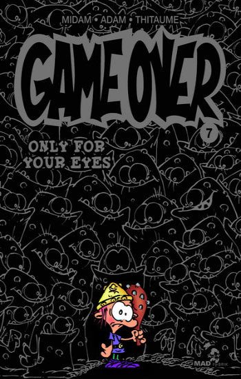 MIDAM; ADAM; THITAUME:  Game over Tome 7 : Only for your eyes