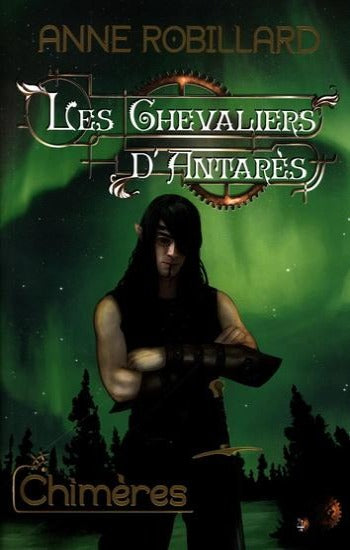 ROBILLARD, Anne: Les chevaliers d'Antarès Tome 4 : Chimères