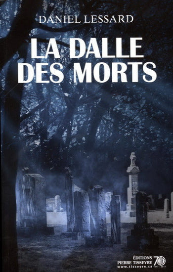 LESSARD, Daniel: La dalle des morts