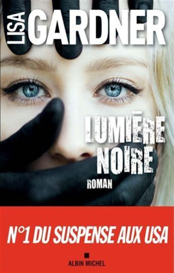 GARDNER, Lisa: Lumière noire