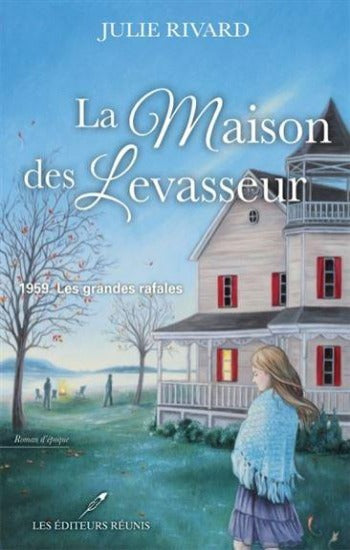 RIVARD, Julie: La maison des Levasseur (3 volumes)