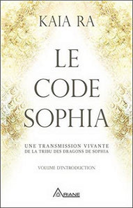 RA, Kaia: Le code Sophia