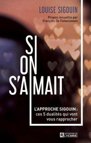 SIGOUIN, Louise: Si on s'aimait