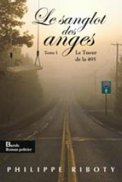 RIBOTY, Philippe: Le sanglot des anges (coffret 3 volumes)