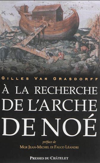 GRASDORFF, Gilles Van: À la recherche de l'arche de Noé