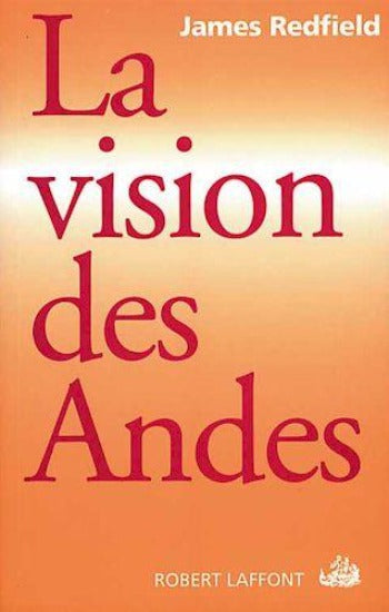 REDFIELD, James : La vision des Andes