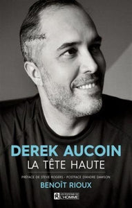 RIOUX, Benoît: Derek Aucoin, la tête haute