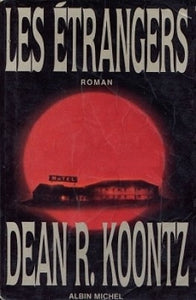 KOONTZ, Dean: Les étrangers