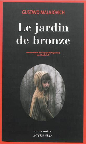 MALAJOVICH, Gustavo: Le jardin de bronze