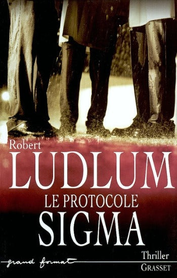 LUDLUM, Robert: Le protocole Sigma
