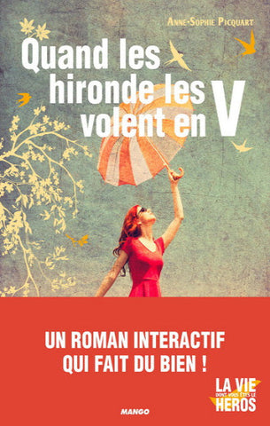 PICQUART, Anne Sophie: Quand les hirondelles volent en V