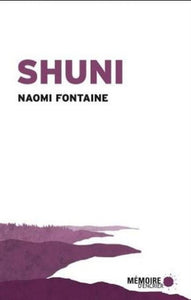 FONTAINE, Naomi: Shuni