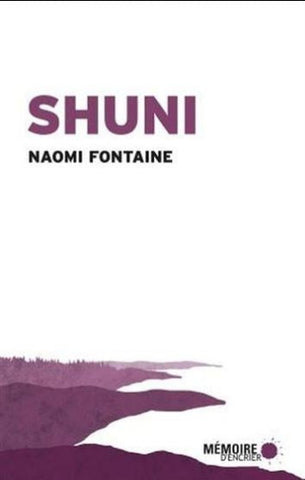 FONTAINE, Naomi: Shuni