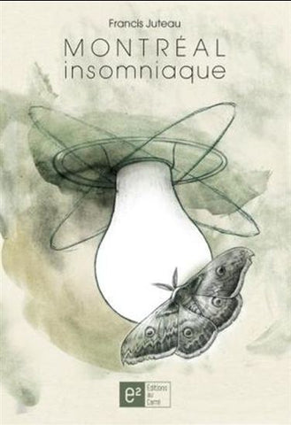 JUTEAU, Francis: Montréal insomniaque