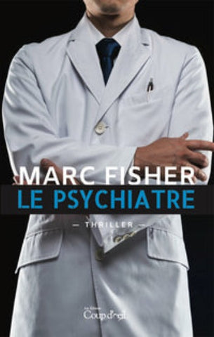 FISHER, Marc: Le psychiatre
