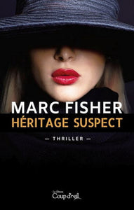 FISHER, Marc: Héritage Suspect