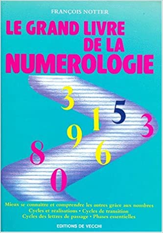 NOTTER, François: Le grand livre de la numerologie