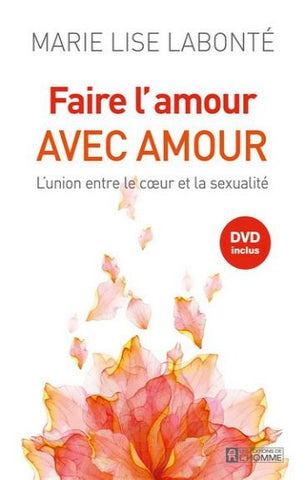 LABONTÉ, Marie Lise: Faire l'amour avec amour (DVD inclus)