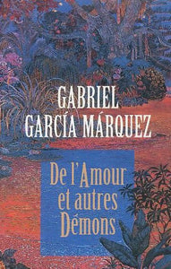 MARQUEZ, Gabriel Garcia: De l'amour et autres démons