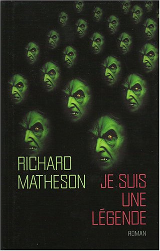 MATHESON, Richard: Je suis une légende