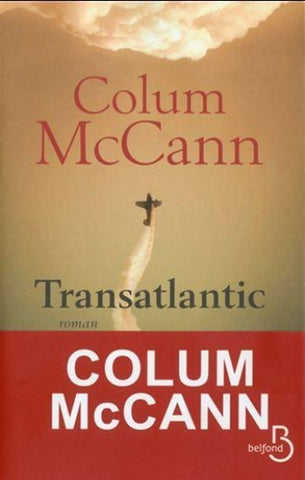 MCCANN, Colum: Transatlantic