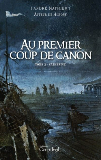 MATHIEU, André: Au premier coup de canon (3 volumes)