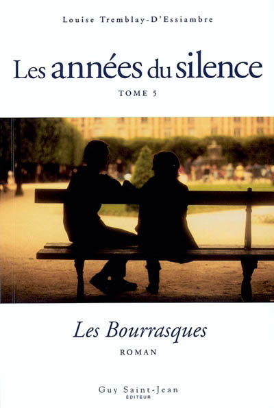 D'ESSIAMBRE, Louise Tremblay: Les années du silence (6 volumes)