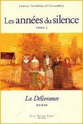 D'ESSIAMBRE, Louise Tremblay: Les années du silence (6 volumes)