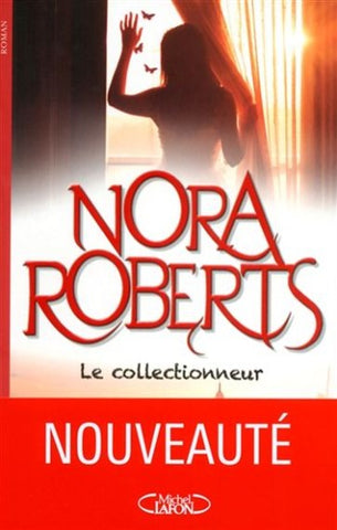 ROBERTS, Nora: Le collectionneur
