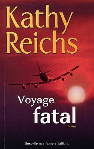 REICHS, Kathy: Voyage fatal