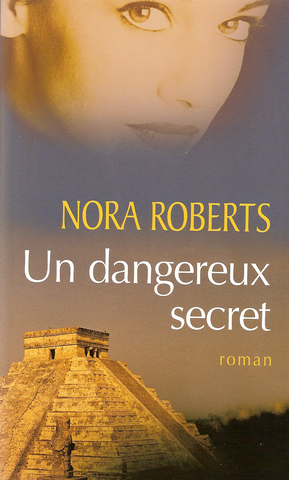 ROBERTS, Nora: Un dangereux secret
