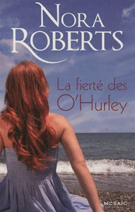 ROBERTS, Nora: La fierté des O'Hurley