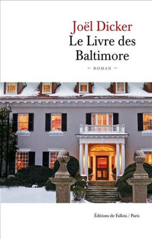 DICKER, Joël: Le livre des Baltimore