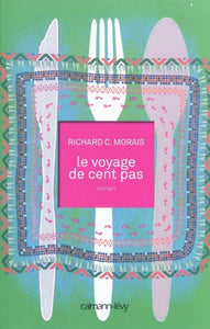 MORAIS, Richard C.: Le voyage de cent pas