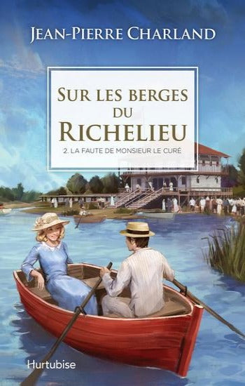 CHARLAND, Jean-Pierre : Sur les berges du Richelieu (3 volumes)