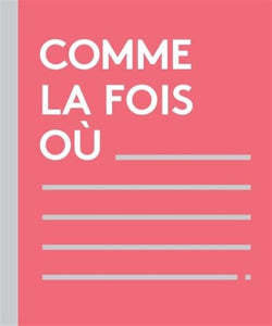 COLLECTIF: Comme la fois où