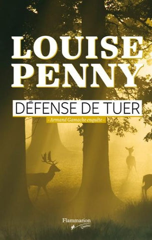 PENNY, Louise: Défense de tuer