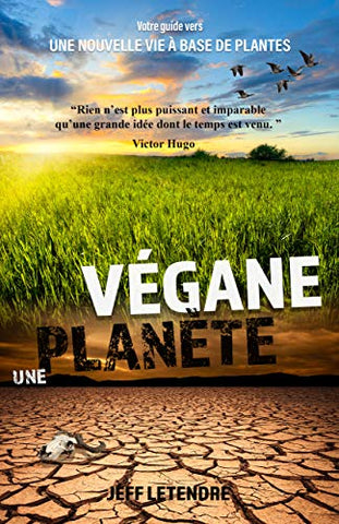 LETENDRE, Jeff: Une planète végane