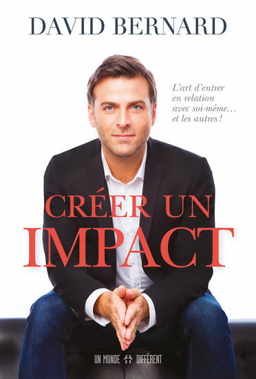 BERNARD, David: Créer un impact