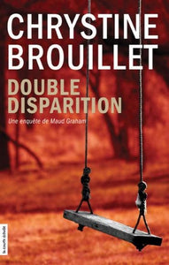 BROUILLET, Chrystine: Double disparition