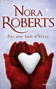 ROBERTS, Nora: Par une nuit d'hiver