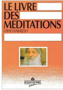 RAJNEESH, Osho: Le livre des méditations