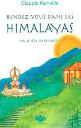 RAINVILLE, Claudia: Rendez-vous dans les Himalayas Tome 1: Ma quête spirituelle