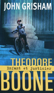 GRISHAM, John: Théodore Boone enfant et justicier