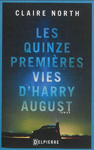 NORTH, Claire: Les quinze premières vies d'Harry August