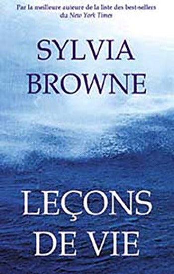 BROWNE, Sylvia: Leçons de vie
