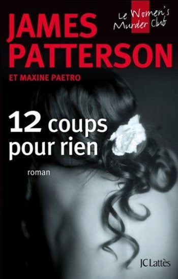 PATTERSON, James: 12 coups pour rien